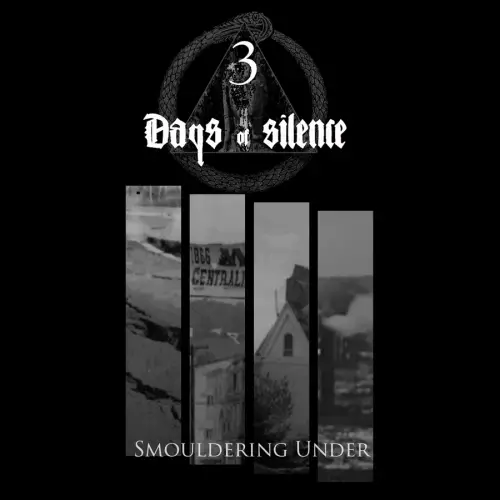3 Days Of Silence : Smouldering Under